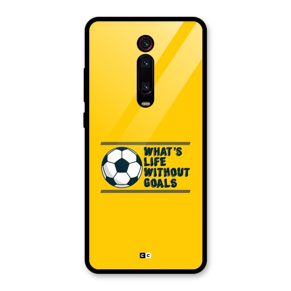 Life Without Goals Glass Back Case for Redmi K20