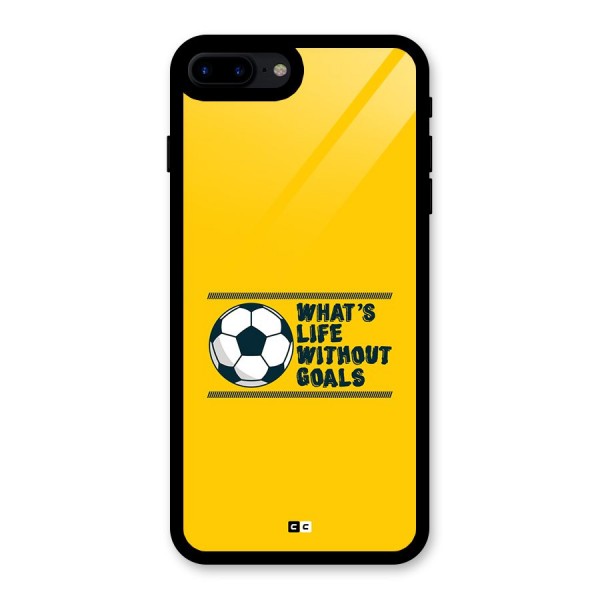 Life Without Goals Glass Back Case for iPhone 8 Plus