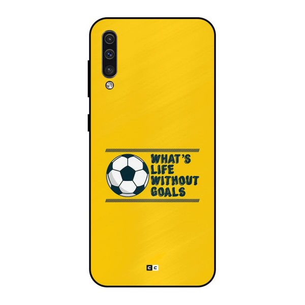 Life Without Goals Metal Back Case for Galaxy A30s