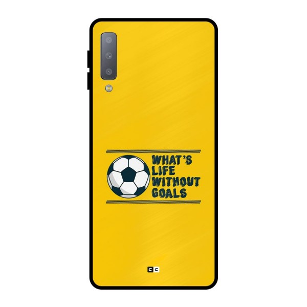 Life Without Goals Metal Back Case for Galaxy A7 (2018)