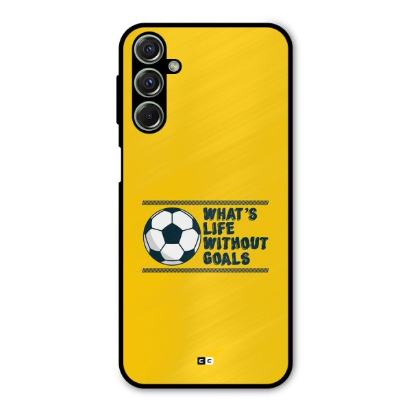 Life Without Goals Metal Back Case for Galaxy F34