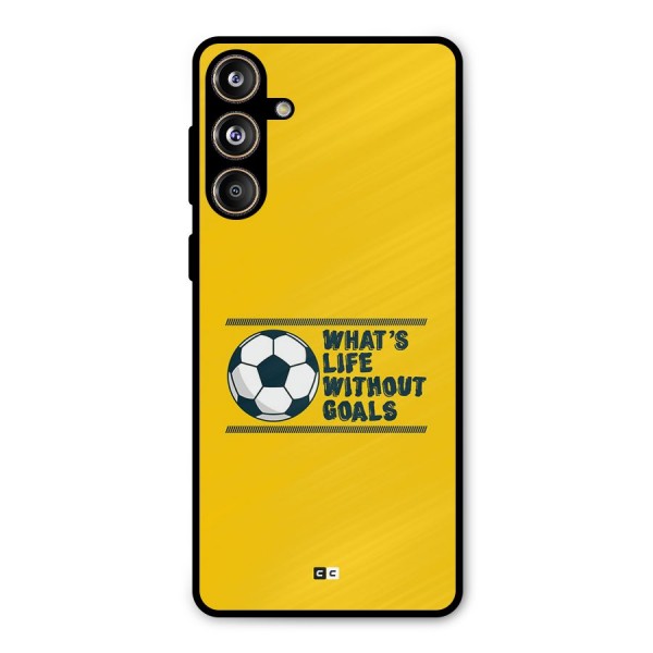 Life Without Goals Metal Back Case for Galaxy F55