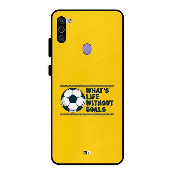 Life Without Goals Metal Back Case for Galaxy M11