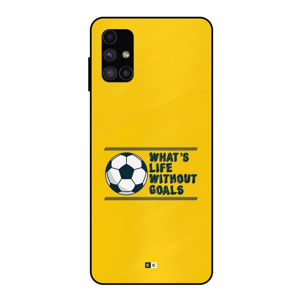 Life Without Goals Metal Back Case for Galaxy M51