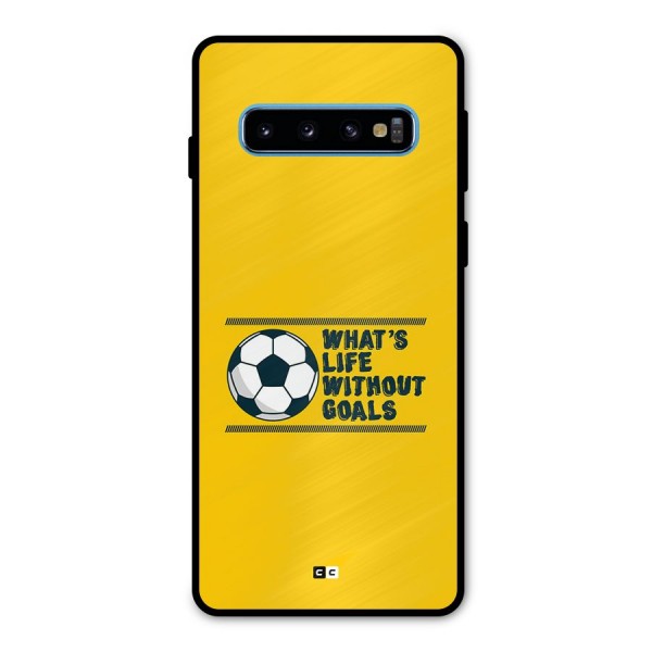 Life Without Goals Metal Back Case for Galaxy S10