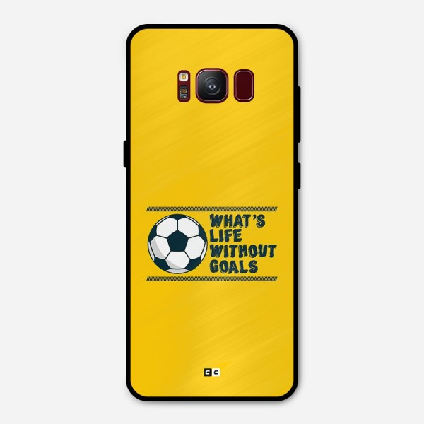 Life Without Goals Metal Back Case for Galaxy S8