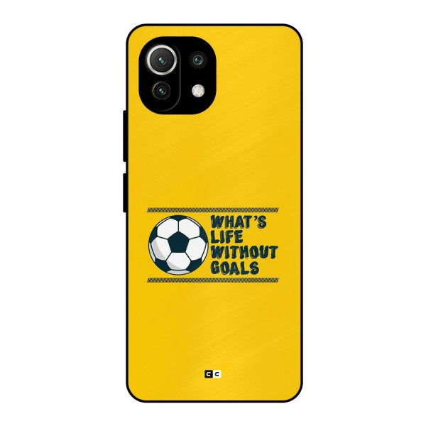 Life Without Goals Metal Back Case for Mi 11 Lite