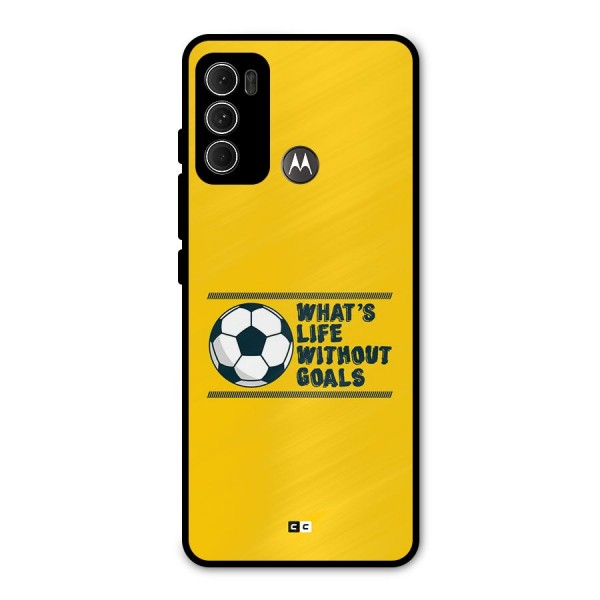 Life Without Goals Metal Back Case for Moto G60