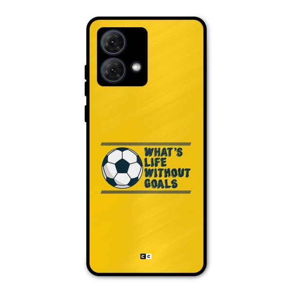 Life Without Goals Metal Back Case for Moto G84