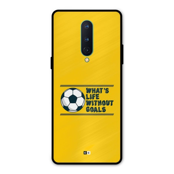 Life Without Goals Metal Back Case for OnePlus 8