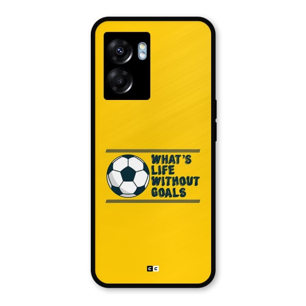 Life Without Goals Metal Back Case for Oppo K10 (5G)