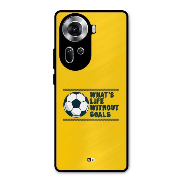 Life Without Goals Metal Back Case for Oppo Reno11 5G