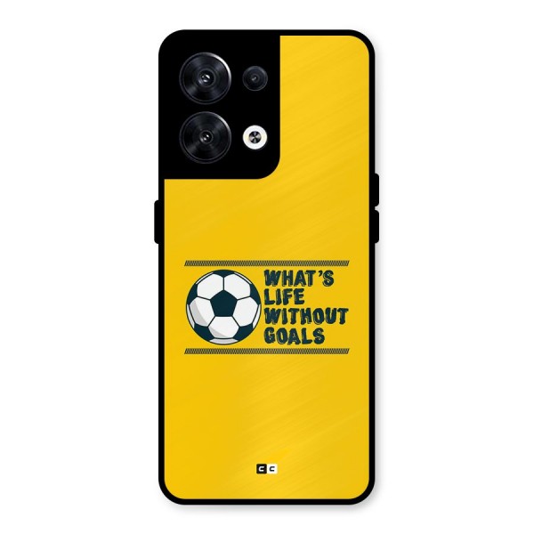 Life Without Goals Metal Back Case for Oppo Reno8 5G