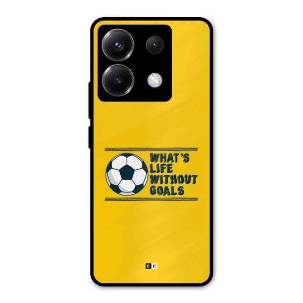 Life Without Goals Metal Back Case for Poco X6