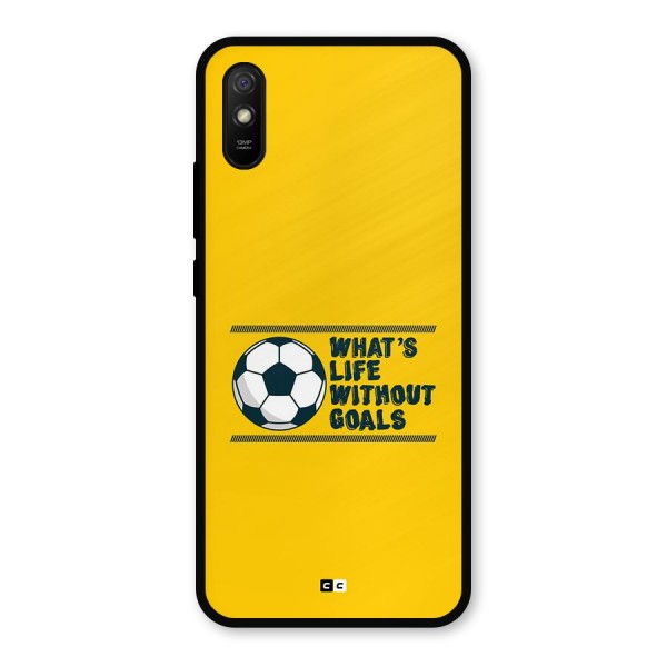 Life Without Goals Metal Back Case for Redmi 9a