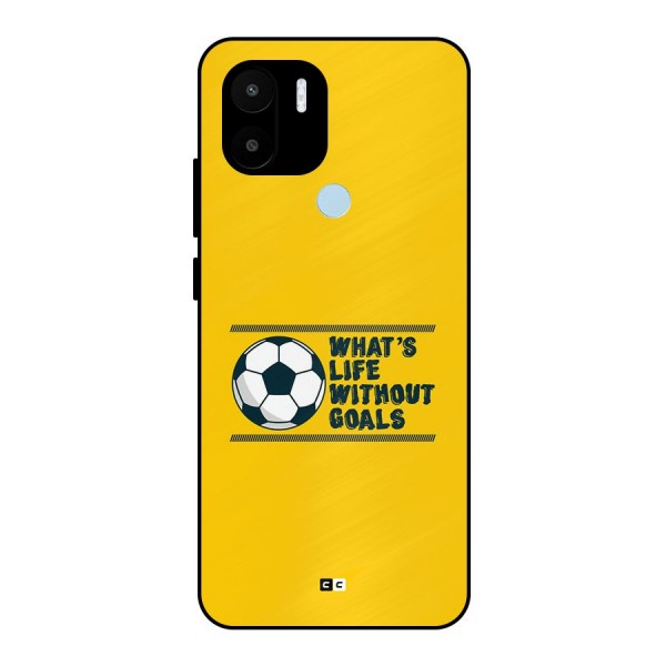 Life Without Goals Metal Back Case for Redmi A1 Plus