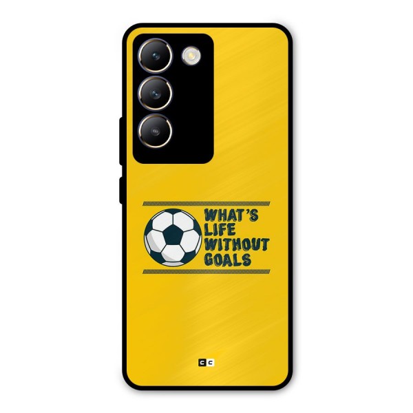 Life Without Goals Metal Back Case for Vivo T3 5G