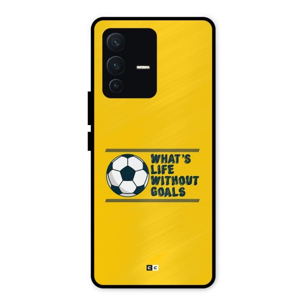 Life Without Goals Metal Back Case for Vivo V23 5G