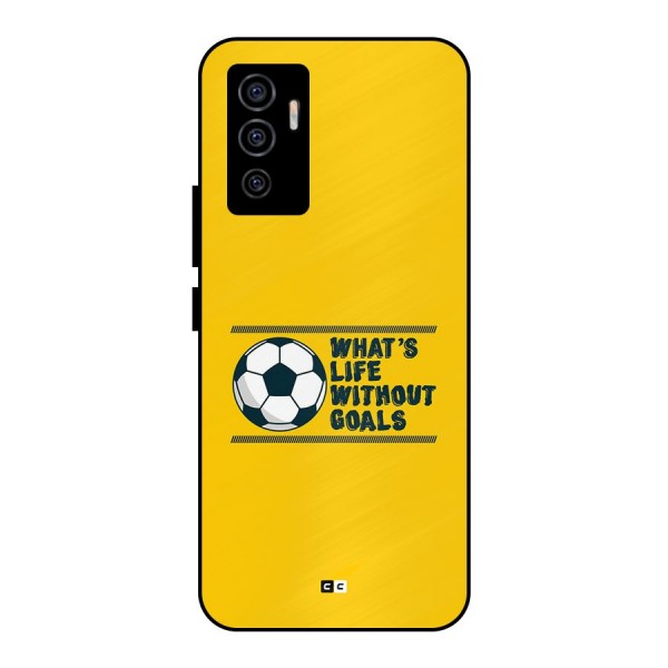 Life Without Goals Metal Back Case for Vivo V23e