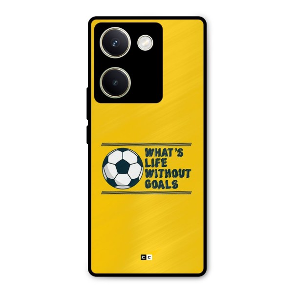 Life Without Goals Metal Back Case for Vivo Y200 Pro