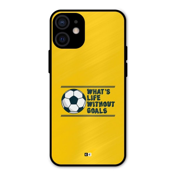 Life Without Goals Metal Back Case for iPhone 12 Mini