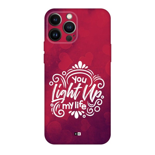 Light Up My Life Back Case for iPhone 13 Pro Max
