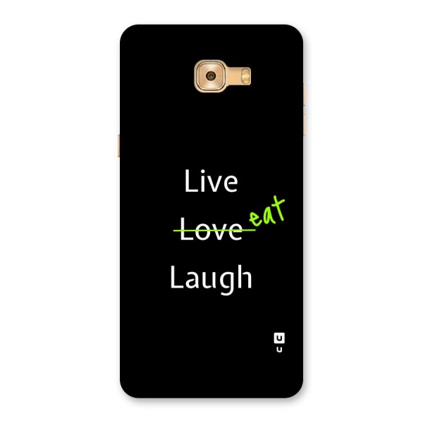 Live Eat Laugh Back Case for Galaxy C9 Pro