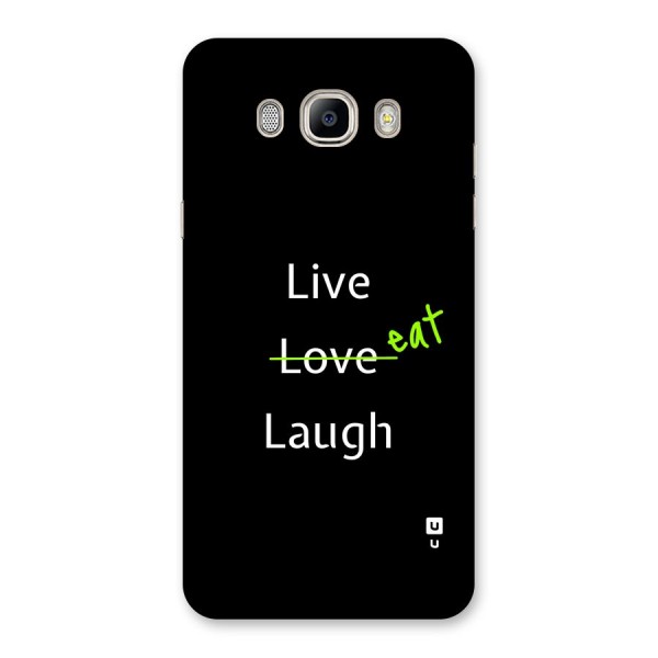 Live Eat Laugh Back Case for Galaxy On8