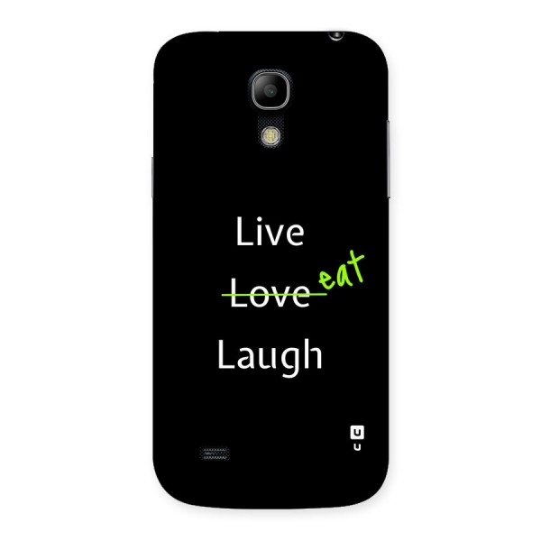 Live Eat Laugh Back Case for Galaxy S4 Mini