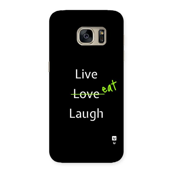 Live Eat Laugh Back Case for Galaxy S7