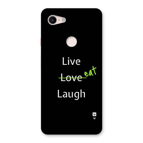 Live Eat Laugh Back Case for Google Pixel 3 XL