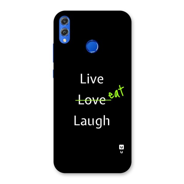 Live Eat Laugh Back Case for Honor 8X