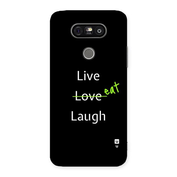 Live Eat Laugh Back Case for LG G5