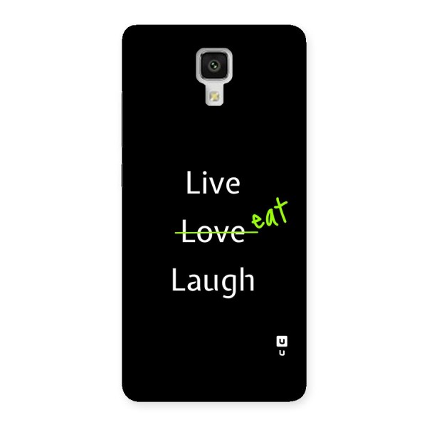 Live Eat Laugh Back Case for Mi4