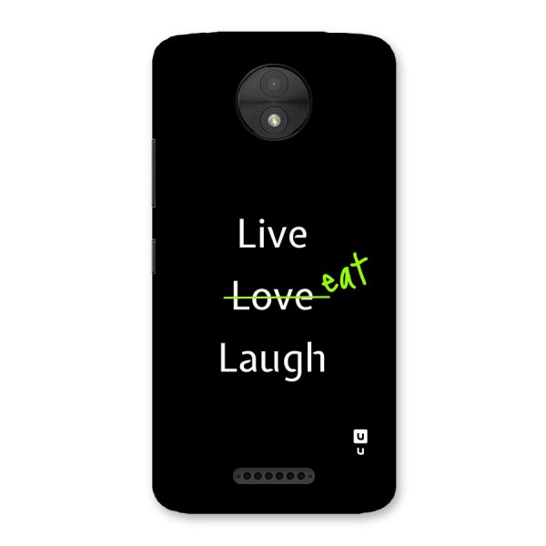 Live Eat Laugh Back Case for Moto C