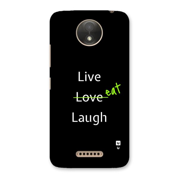 Live Eat Laugh Back Case for Moto C Plus