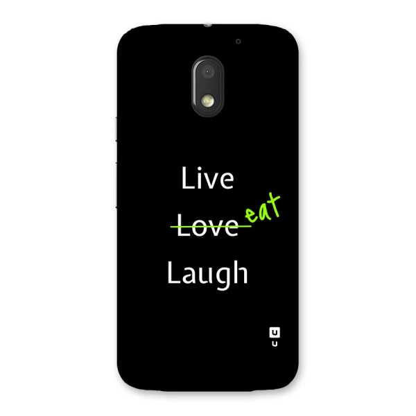 Live Eat Laugh Back Case for Moto E3 Power