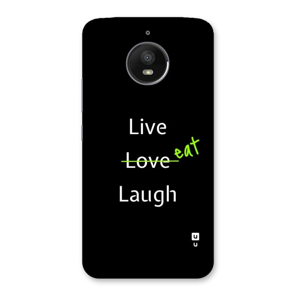 Live Eat Laugh Back Case for Moto E4 Plus