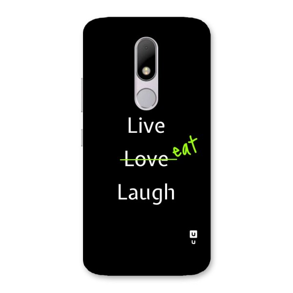 Live Eat Laugh Back Case for Moto M