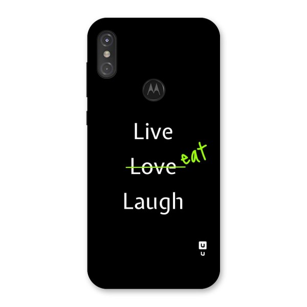 Live Eat Laugh Back Case for Motorola One Power