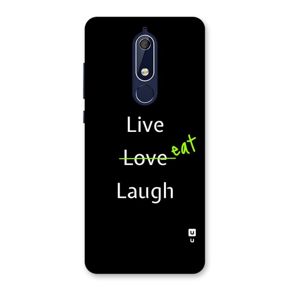 Live Eat Laugh Back Case for Nokia 5.1