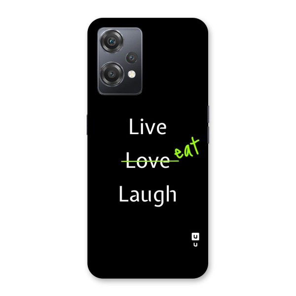 Live Eat Laugh Back Case for OnePlus Nord CE 2 Lite 5G