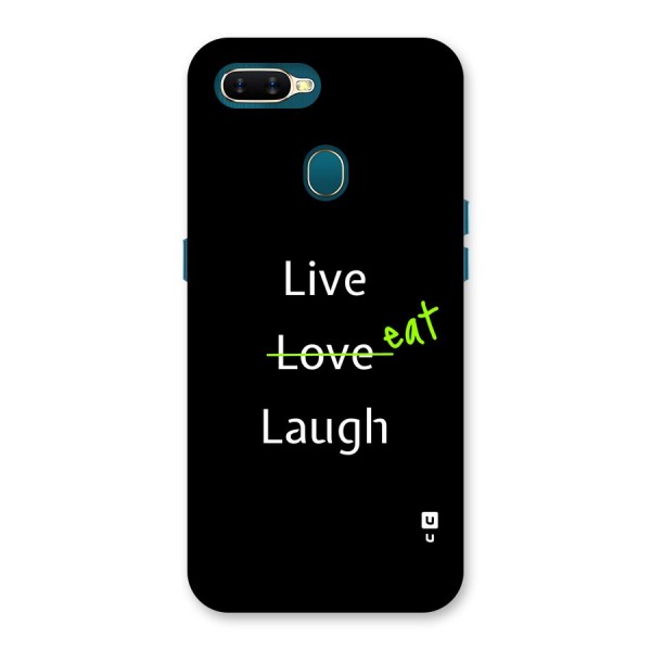 Live Eat Laugh Back Case for Oppo A11k