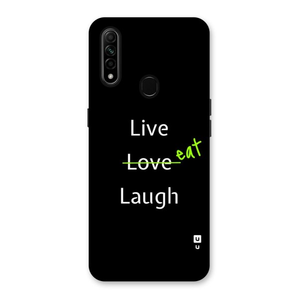 Live Eat Laugh Back Case for Oppo A31