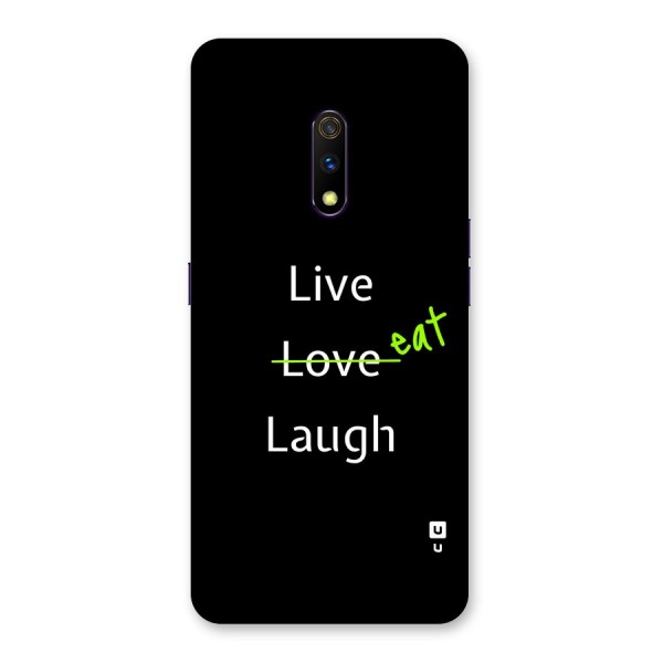 Live Eat Laugh Back Case for Realme X