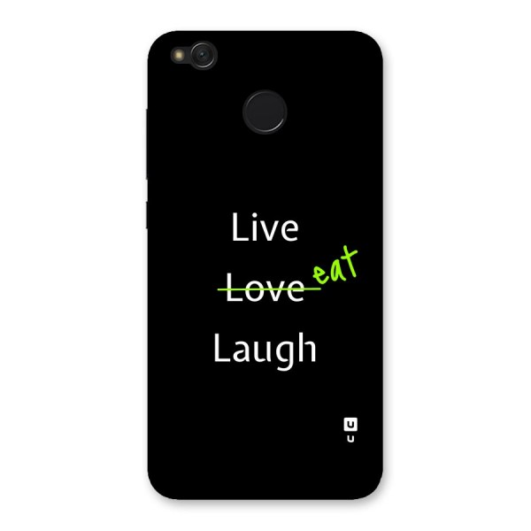 Live Eat Laugh Back Case for Redmi 4