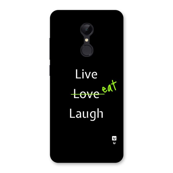 Live Eat Laugh Back Case for Redmi 5