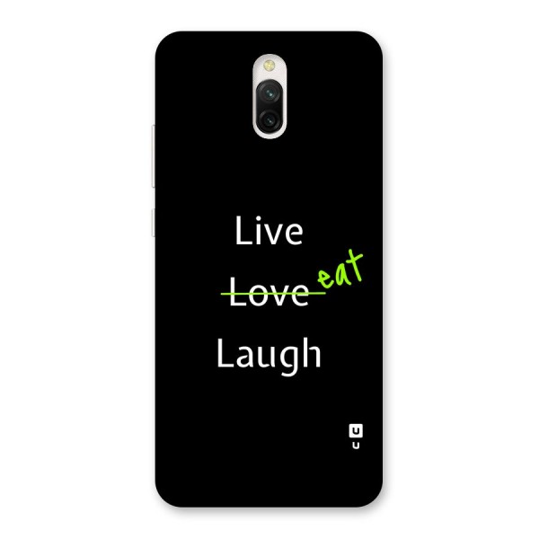 Live Eat Laugh Back Case for Redmi 8A Dual