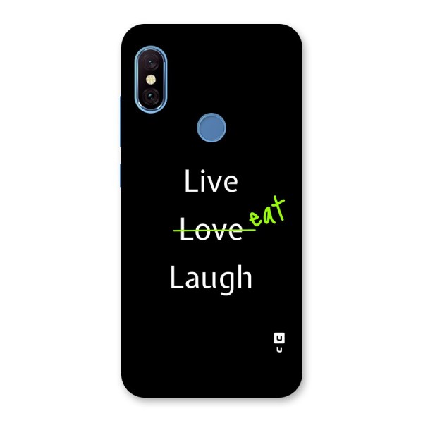 Live Eat Laugh Back Case for Redmi Note 6 Pro