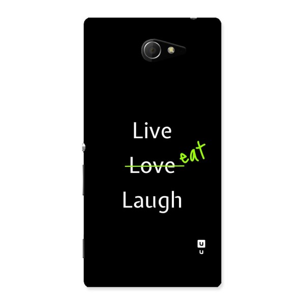 Live Eat Laugh Back Case for Xperia M2